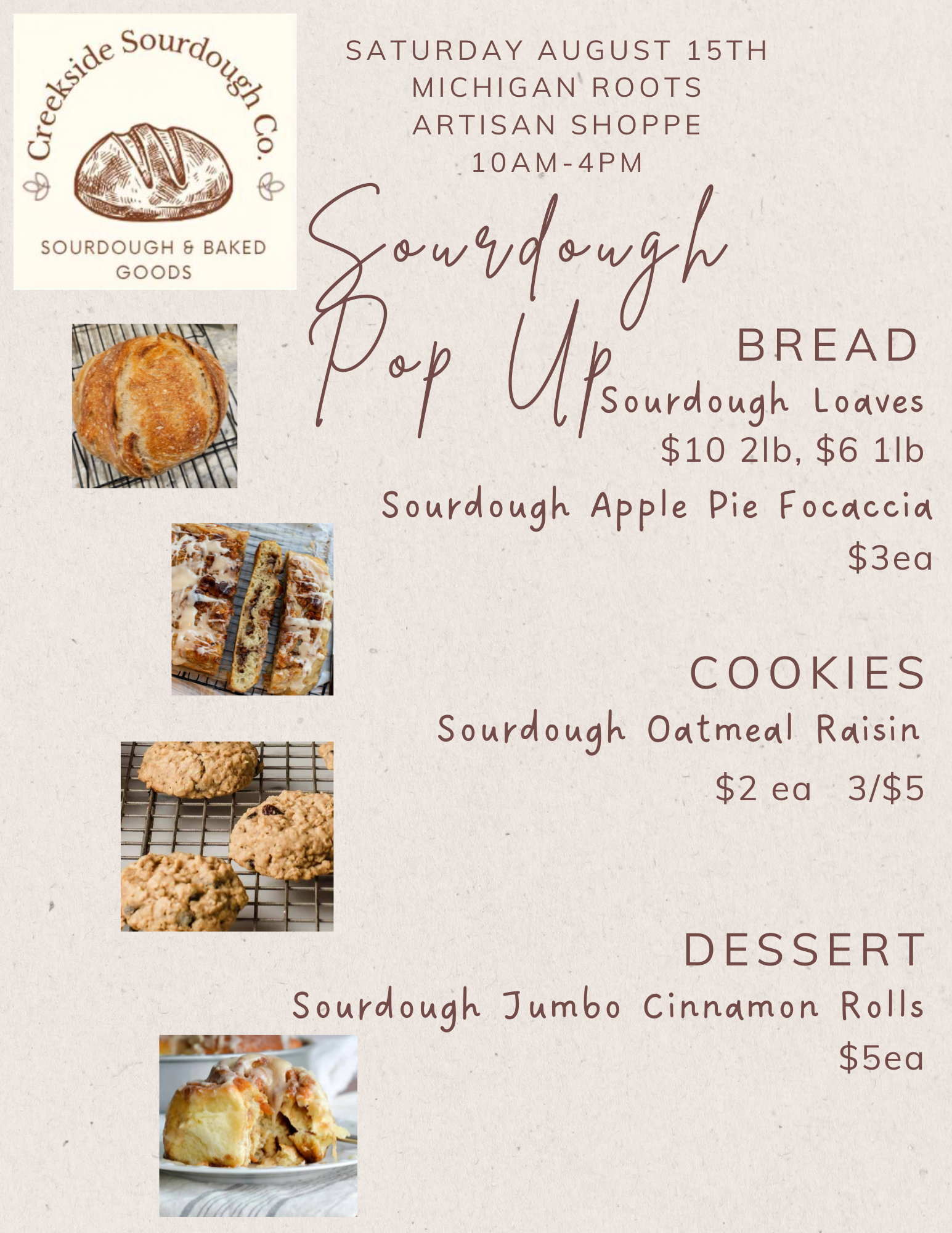 August 15, 2026 Sourdough Pop Up at Michigan Roots Artisan Shoppe in Madison Hts from 10am-4pm. Pick up is only at the store on this date and time frame.